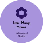 Business logo of Irani burqa house