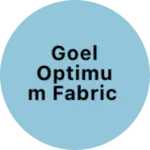 Business logo of Goel optimum fabric pvt ltd