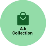 Business logo of A.k collection