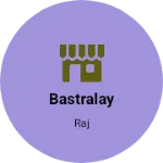 Business logo of Bastralay