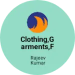 Business logo of Clothing,garments,fashion and textiles