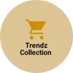 Business logo of TRENDZ Collection