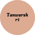 Business logo of Tanwarshri