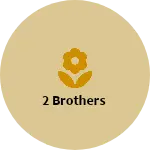 Business logo of 2 Brothers