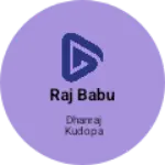 Business logo of Raj babu