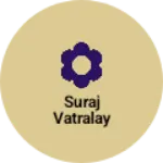 Business logo of Suraj vatralay