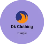 Business logo of Dk clothing