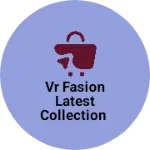 Business logo of VR fasion latest collection