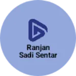 Business logo of Ranjan sadi sentar