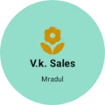 Business logo of V.K. Sales