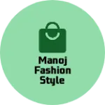 Business logo of Manoj Fashion style