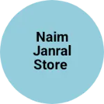 Business logo of Naim janral store