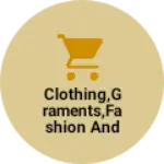 Business logo of Clothing,graments,fashion and textiles