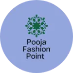 Business logo of Pooja fashion point