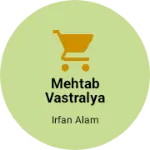 Business logo of Mehtab vastralya kudra bazzar