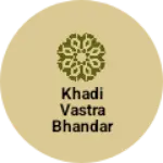 Business logo of Khadi vastra bhandar
