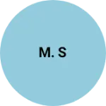 Business logo of M. S
