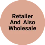 Business logo of Retailer and also wholesaler