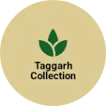 Business logo of taggarh collection