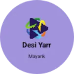 Business logo of Desi yarr