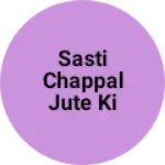 Business logo of Sasti chappal jute Ki Dukaan