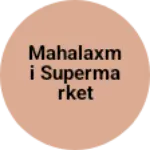 Business logo of Mahalaxmi supermarket