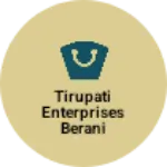 Business logo of Tirupati enterprises berani more