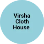 Business logo of Virsha cloth house