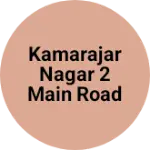 Business logo of Kamarajar Nagar 2 Main Road