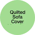 Business logo of Quilted sofa cover manufacturer