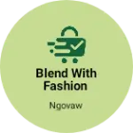 Business logo of Blend with fashion
