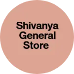 Business logo of Shivanya general Store
