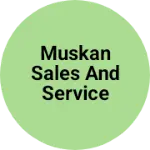 Business logo of Muskan sales and service