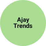 Business logo of Ajay Trends