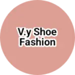 Business logo of V.y shoe fashion