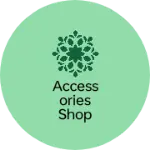 Business logo of Accessories shop