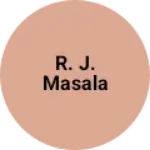 Business logo of R. J. Masala