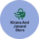 Business logo of Kirana and janaral store