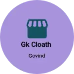 Business logo of Gk cloath