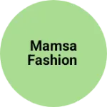 Business logo of Mamsa fashion