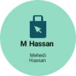 Business logo of M Hassan