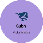 Business logo of Subh