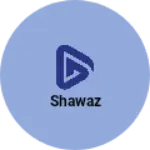 Business logo of Shawaz
