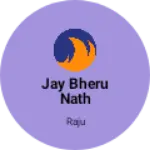Business logo of Jay Bheru nath