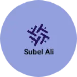 Business logo of Subel Ali