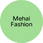 Business logo of Mehai fashion
