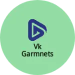 Business logo of Vk garmnets