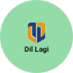 Business logo of Dil lagi