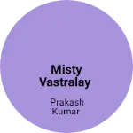 Business logo of Misty vastralay