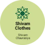 Business logo of Shivam clothes house